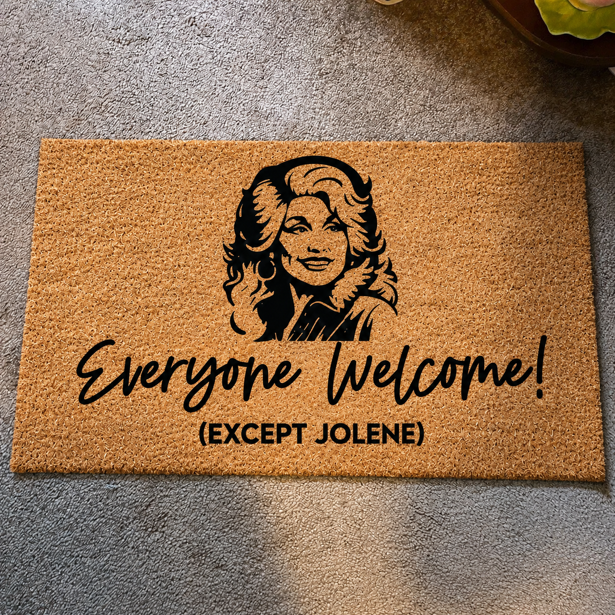 Everyone Welcome Except Jolene Doormat, Dolly Parton Tribute Doormat, Dolly Parton Memorial Gift 686161
