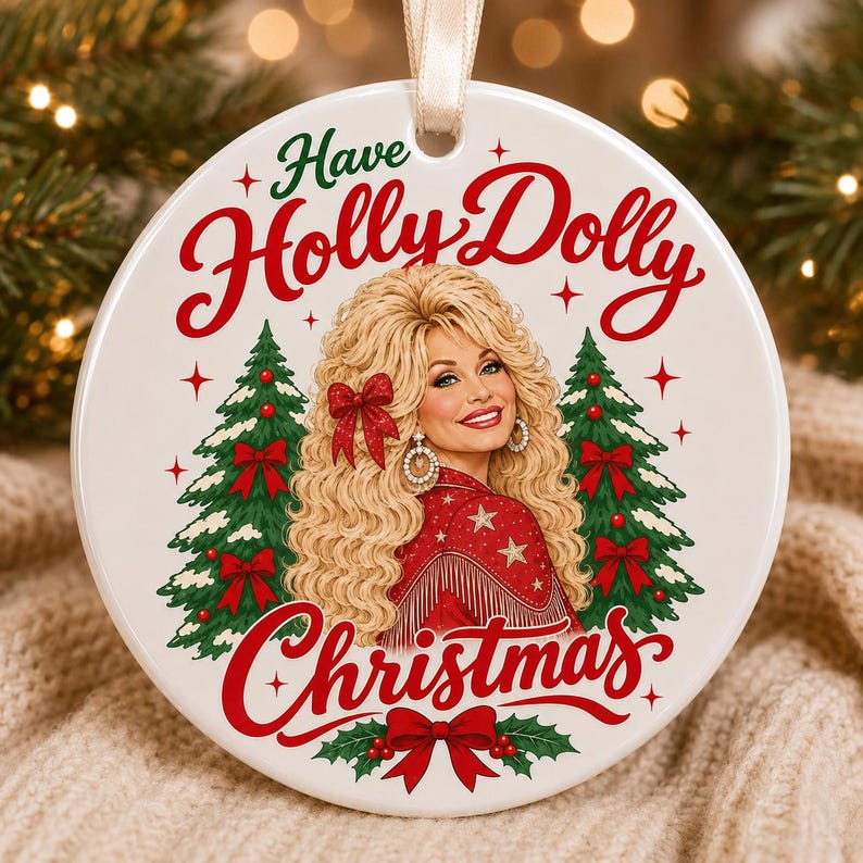 Have a Holly Dolly Christmas Ceramic Ornament, Country Music Legend Memorial Keepsake, Dolly Parton Gift 686108